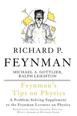 Feynman’s Tips on Physics: Reflections, Advice, Insights, Practice