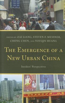 The Emergence of a New Urban China: Insiders’ Perspectives