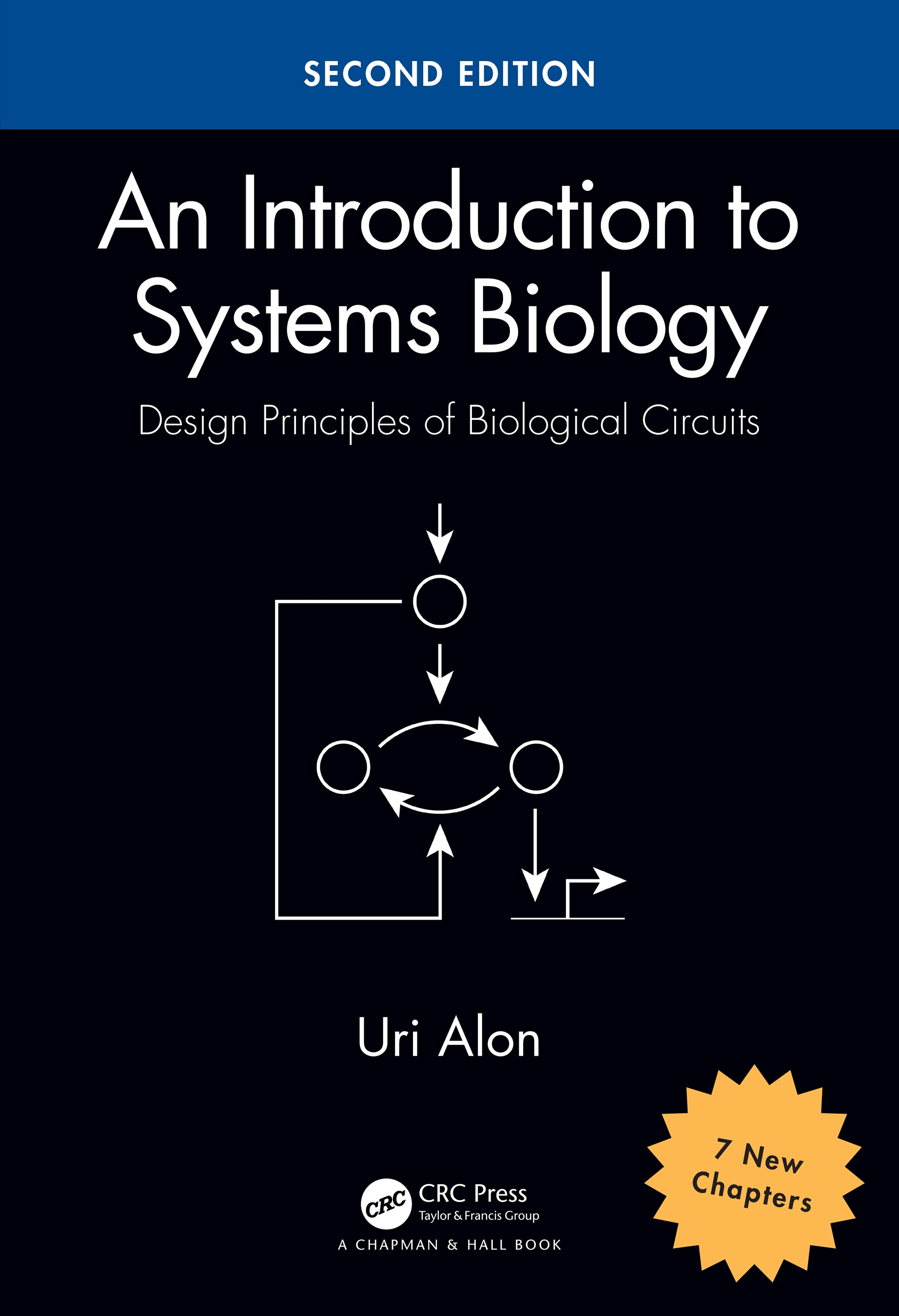 An Introduction to Systems Biology: Design Principles of Biological Circuits, Second Edition