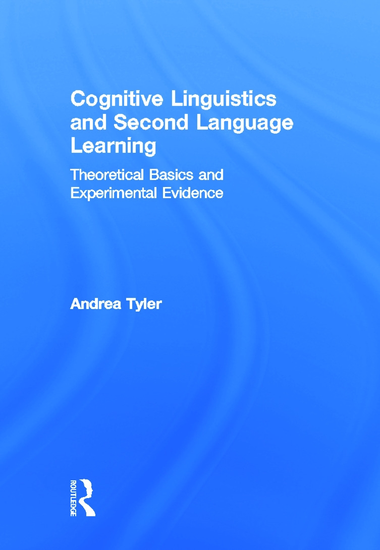 Cognitive Linguistics and Second Language Learning: Theoretical Basics and Experimental Evidence