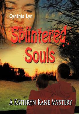 Splintered Souls: A Kathryn Kane Mystery