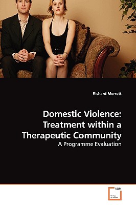 Domestic Violence: Treatment Within a Therapeutic Community