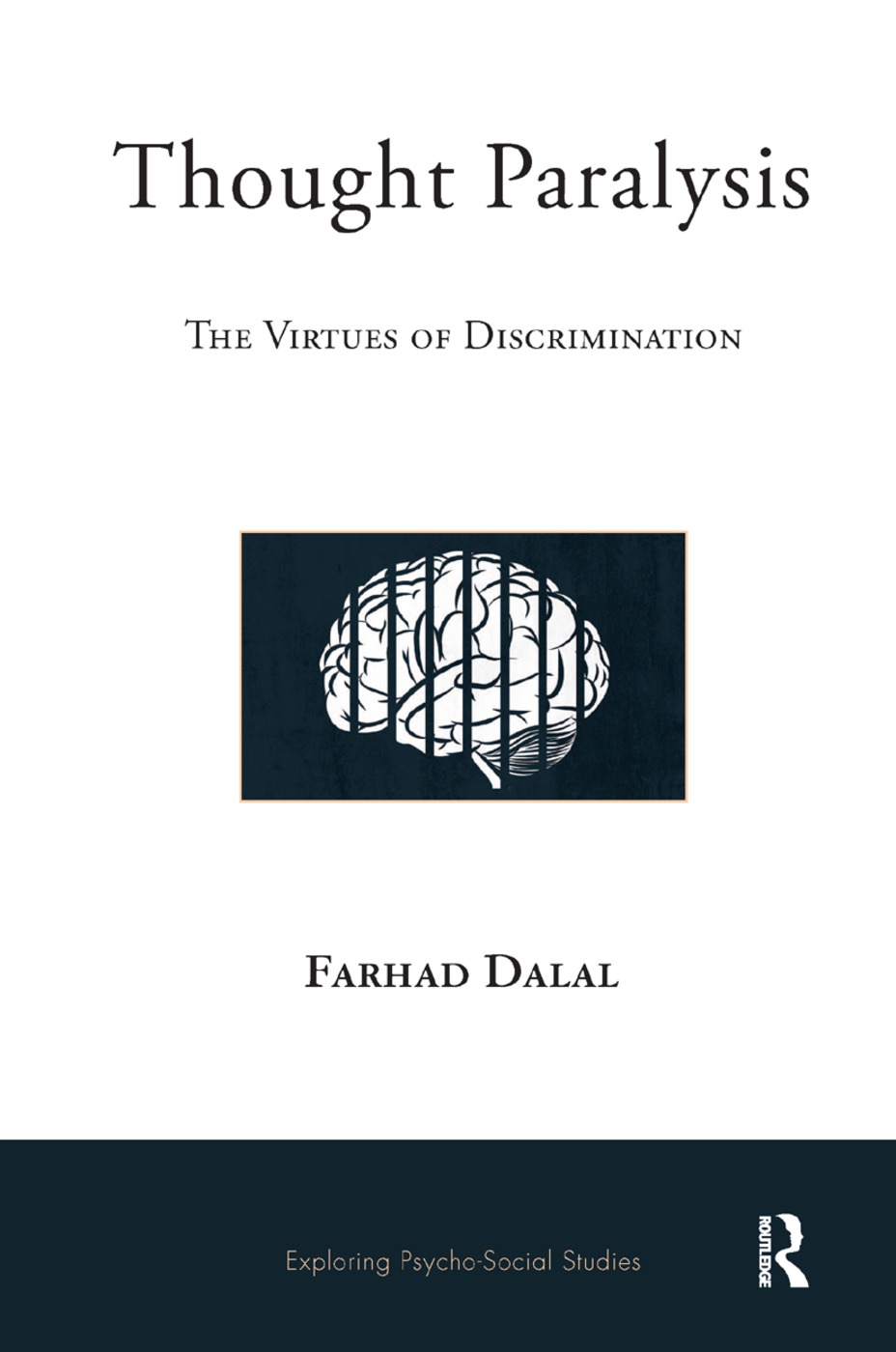 Thought Paralysis: The Virtues of Discrimination