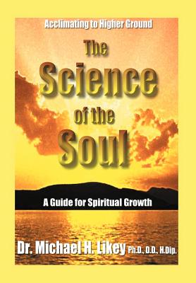 The Science of the Soul: A Guide for Spiritual Growth