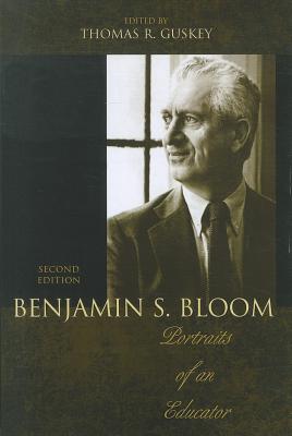 Benjamin S. Bloom: Portraits of an Educator