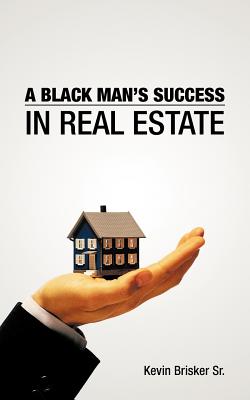 A Black Man’s Success in Real Estate