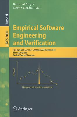 Empirical Software Engineering and Verification: International Summer Schools, LASER 2008-2010, Elba Island, Italy,revised Tutor