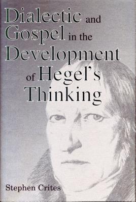 Dialectic and Gospel in the Development of Hegel’s Thinking