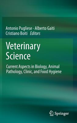 Veterinary Science: Current Aspects in Biology, Animal Pathology, Clinic and Food Hygiene: LXIV Annual Meeting of The Italian So