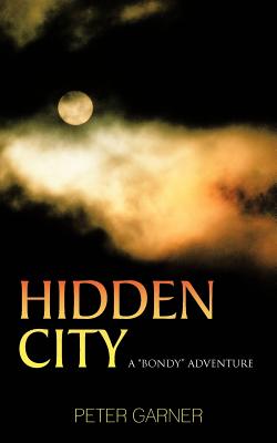 Hidden City: A Bondy Adventure