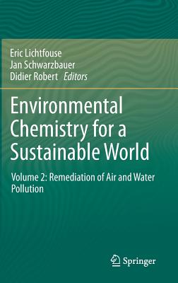 Environmental Chemistry for a Sustainable World: Remediation of Air and Water Pollution