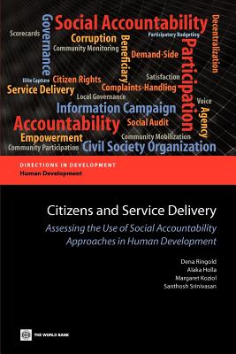 Citizens and Service Delivery: Assessing the Use of Social Accountability Approaches in Human Development Sectors