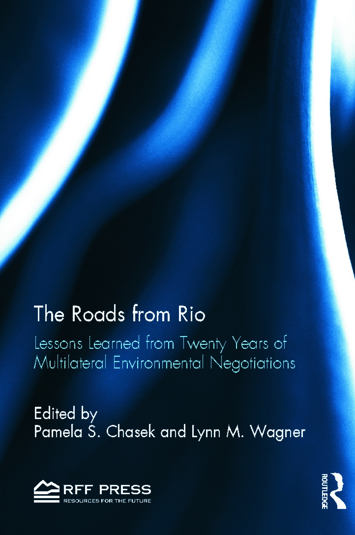 The Roads from Rio: Lessons Learned from Twenty Years of Multilateral Environmental Negotiations