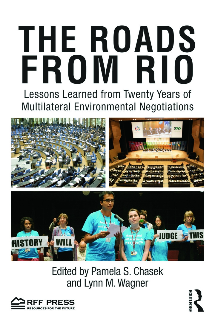 The Roads from Rio: Lessons Learned from Twenty Years of Multilateral Environmental Negotiations