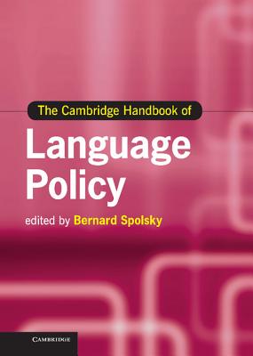 The Cambridge Handbook of Language Policy