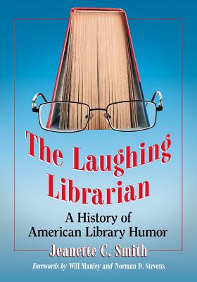 The Laughing Librarian: A History of American Library Humor