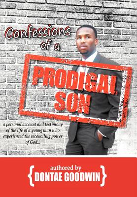 Confessions of a Prodigal Son