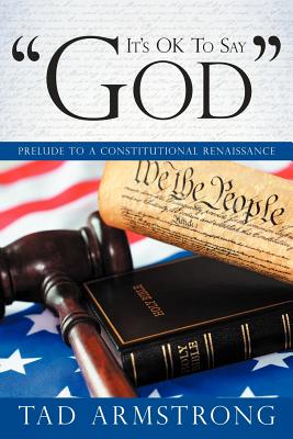 It’s Ok to Say God: Prelude to a Constitutional Renaissance