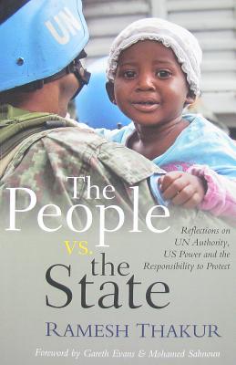 The People Vs. the State: Reflections on UN Authority, US Power and the Responsibility to Protect