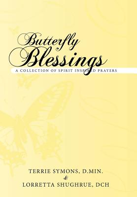 Butterfly Blessings: A Collection of Spirit Inspired Prayers