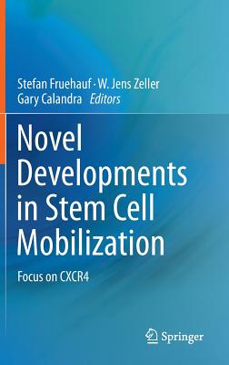 Novel Developments in Stem Cell Mobilization: Focus on CXCR4