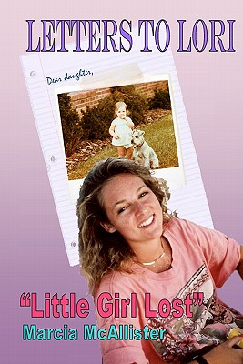 Letters to Lori ”Little Girl Lost”