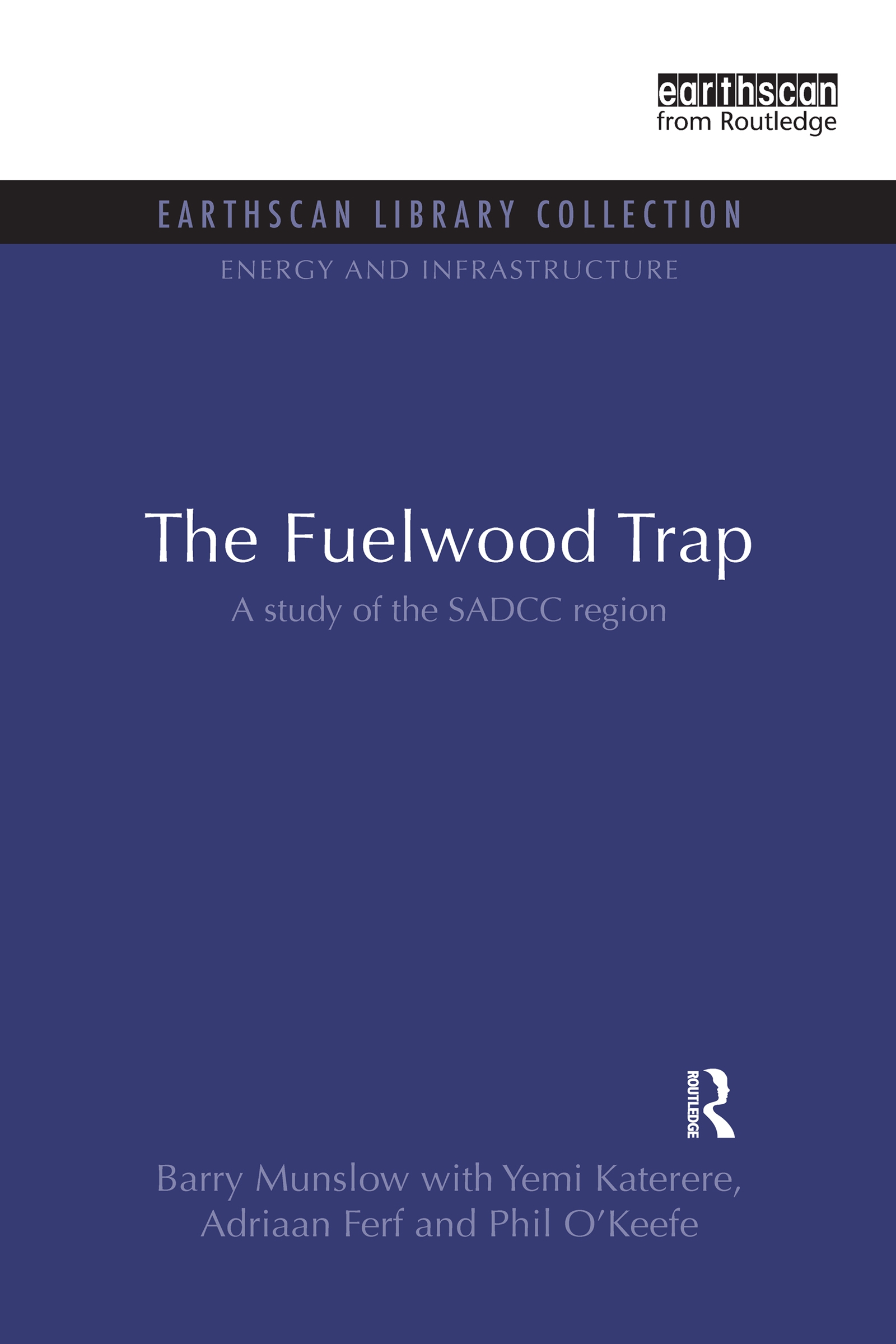 The Fuelwood Trap: A Study of the Sadcc Rregion