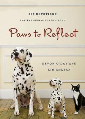 Paws to Reflect: 365 Devotions for the Animal Lover’s Soul