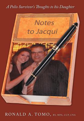 Notes to Jacqui: A Polio Survivor’s Thoughts to His Daughter