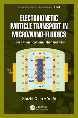 Electrokinetic Particle Transport in Micro-/Nanofluidics: Direct Numerical Simulation Analysis