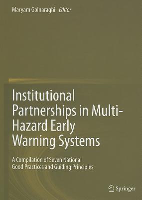 Institutional Partnership in Multi-Hazard Early Warning Systems: A Compilation of Seven National Good Practices and Guiding Prin