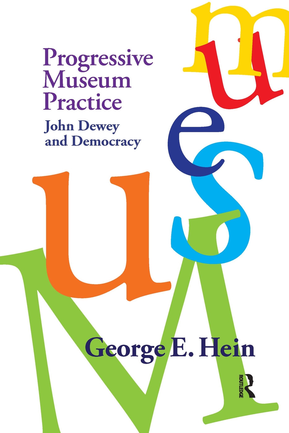 Progressive Museum Practice: John Dewey and Democracy