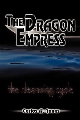 The Dragon Empress: The Cleansing Cycle