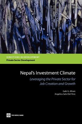 Nepal’s Investment Climate: Leveraging the Private Sector for Job Creation and Growth