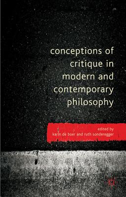 Conceptions of Critique in Modern and Contemporary Philosophy