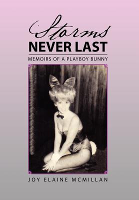 Storms Never Last: Memoirs of a Playboy Bunny