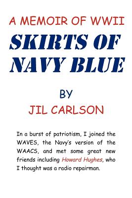 Skirts of Navy Blue: A Memoir of World War II