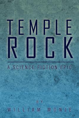 Temple Rock: A Science Fiction Epic