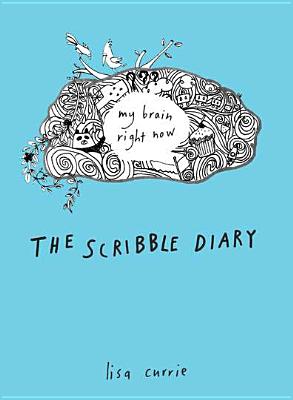 The Scribble Diary: My Brain Right Now