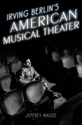 Irving Berlin’s American Musical Theater