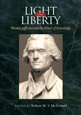 Light & Liberty: Thomas Jefferson and the Power of Knowledge