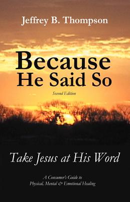 Because He Said So: Take Jesus at His Word