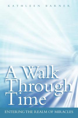 A Walk Through Time: Entering the Realm of Miracles