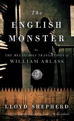 The English Monster: Or, The Melancholy Transactions of William Ablass