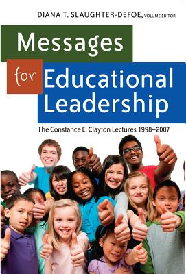 Messages for Educational Leadership: The Constance E. Clayton Lectures 1998-2007