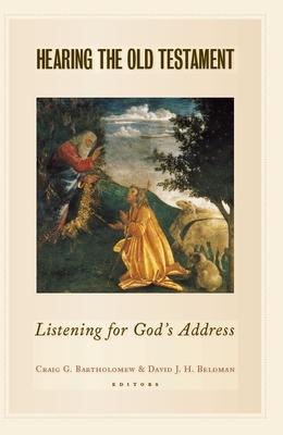 Hearing the Old Testament: Listening for God’s Address