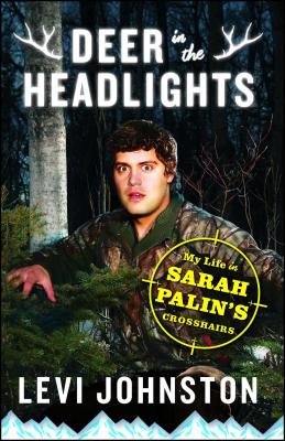 Deer in the Headlights: My Life in Sarah Palin’s Crosshairs