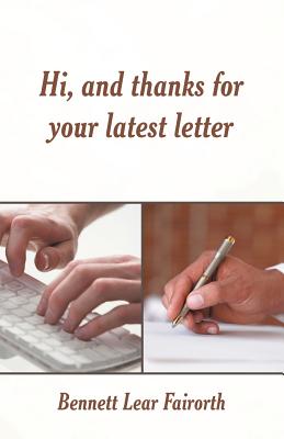 Hi, and Thanks for Your Latest Letter