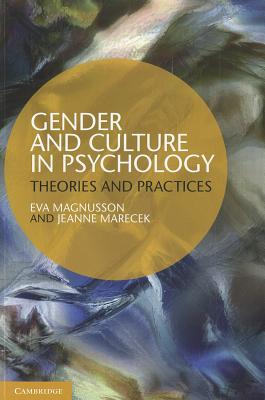 Gender and Culture in Psychology: Theories and Practices