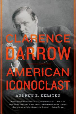 Clarence Darrow: American Iconoclast